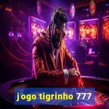 jogo tigrinho 777